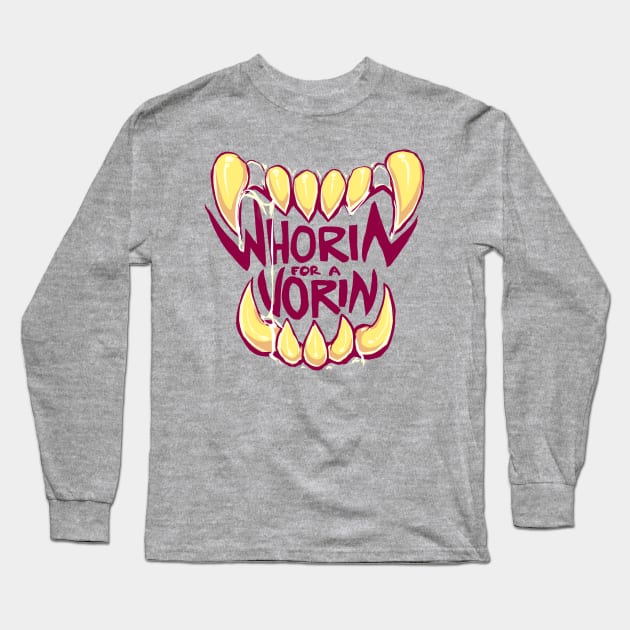 WHORIN FOR A VORIN - classic Long Sleeve T-Shirt by cyanideinsomnia